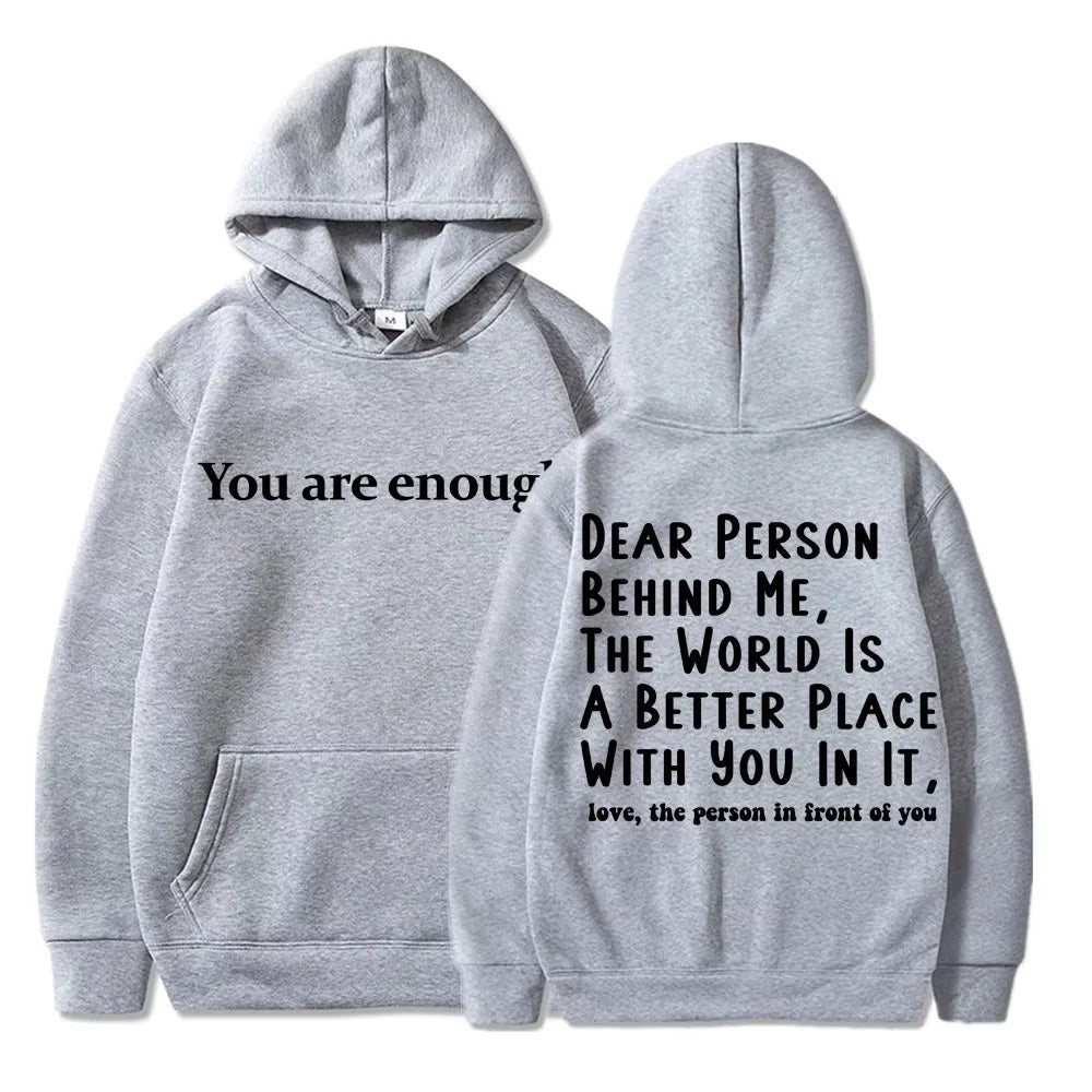 You Are Enough Dear Person Behind Me Hoodies for Men and Women - Maxwell shop