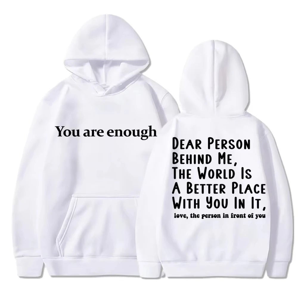You Are Enough Dear Person Behind Me Hoodies for Men and Women - Maxwell shop
