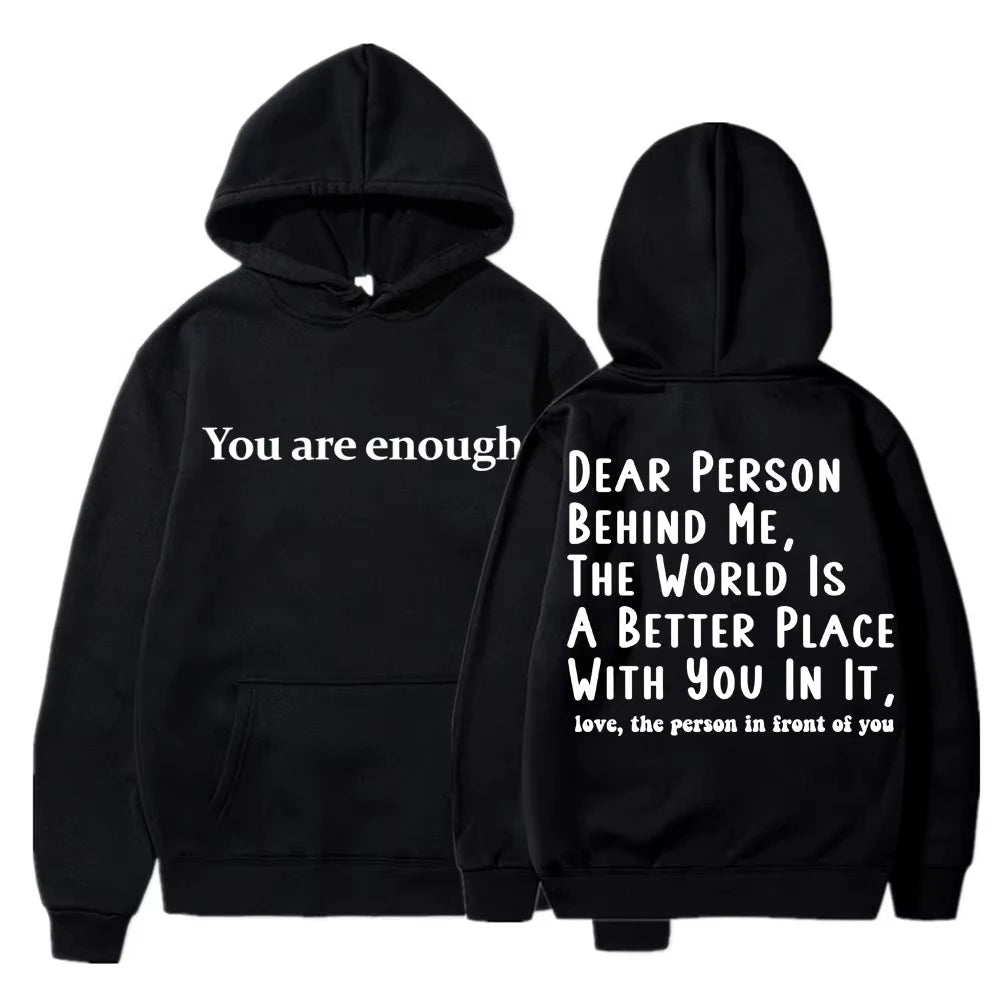 You Are Enough Dear Person Behind Me Hoodies for Men and Women - Maxwell shop