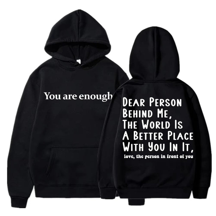 You Are Enough Dear Person Behind Me Hoodies for Men and Women - Maxwell shop